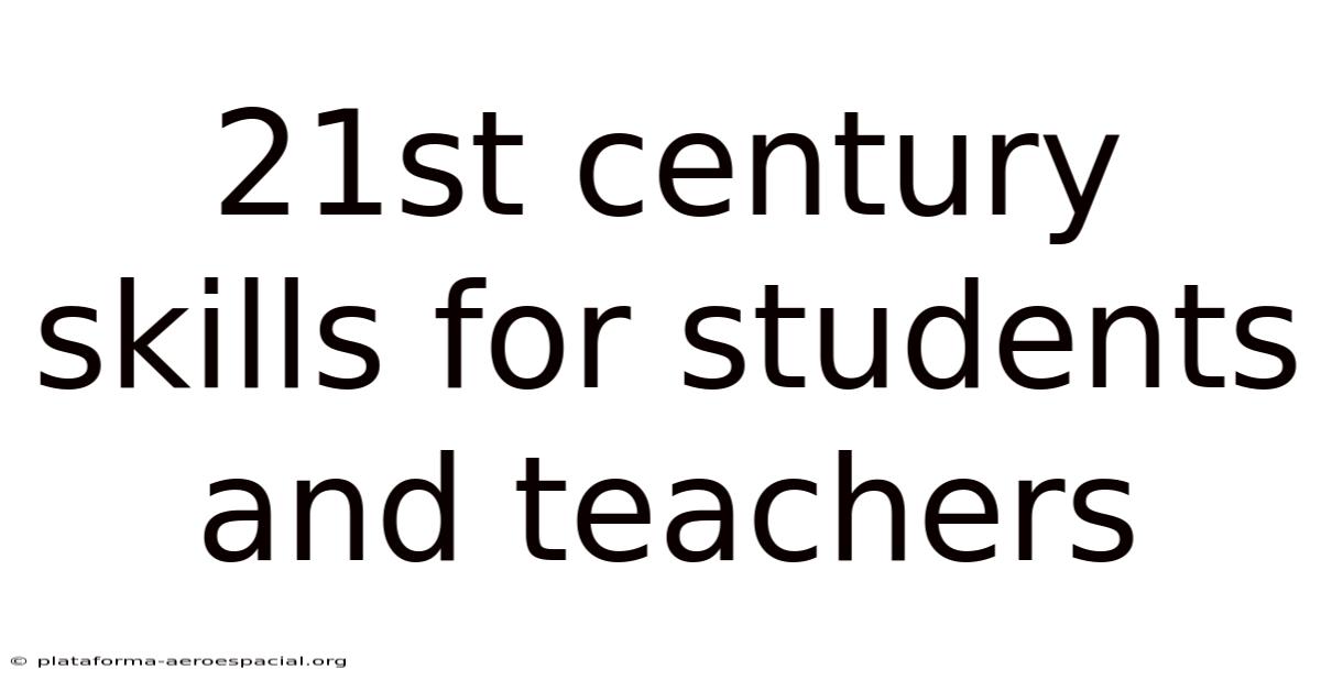 21st Century Skills For Students And Teachers