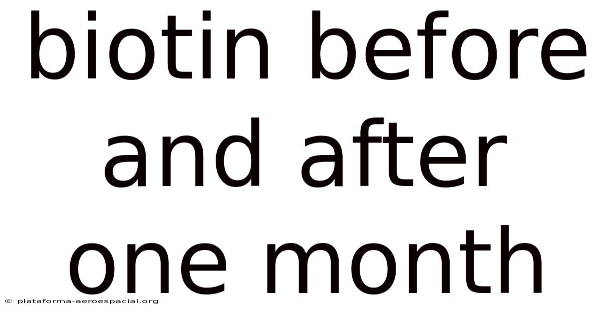 Biotin Before And After One Month