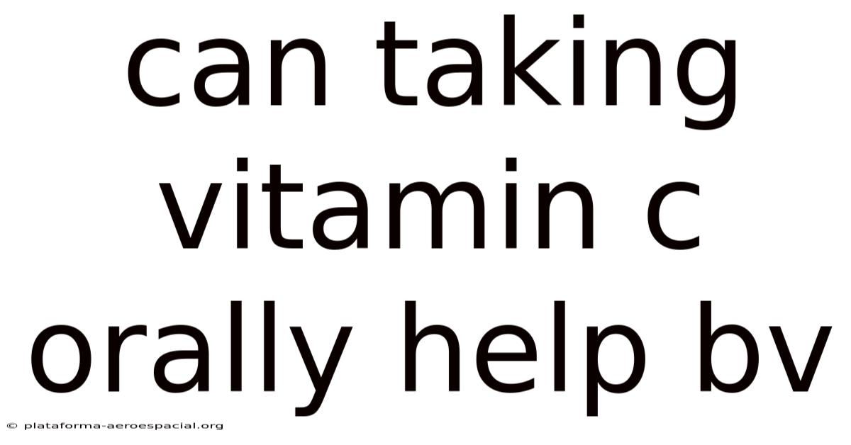 Can Taking Vitamin C Orally Help Bv