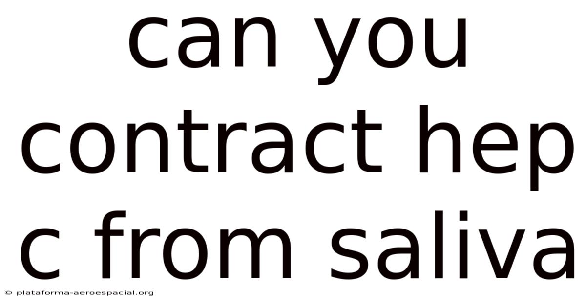 Can You Contract Hep C From Saliva