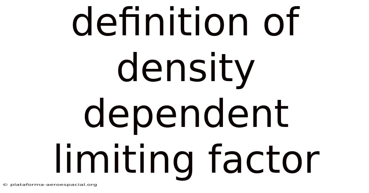 Definition Of Density Dependent Limiting Factor