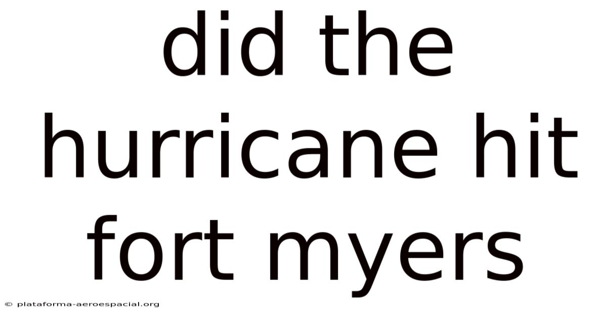 Did The Hurricane Hit Fort Myers