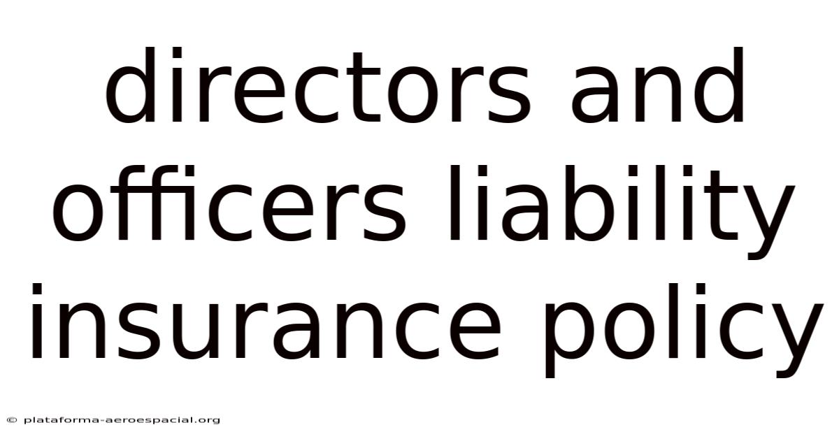 Directors And Officers Liability Insurance Policy