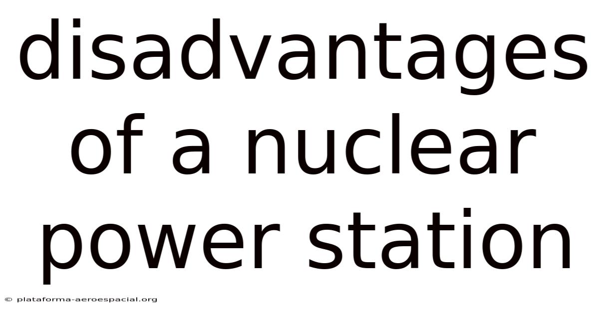 Disadvantages Of A Nuclear Power Station