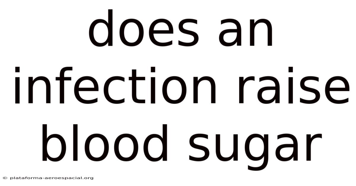 Does An Infection Raise Blood Sugar