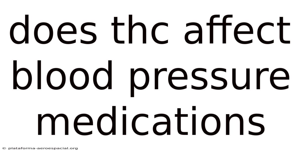 Does Thc Affect Blood Pressure Medications
