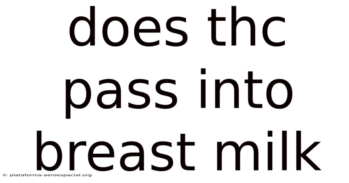 Does Thc Pass Into Breast Milk