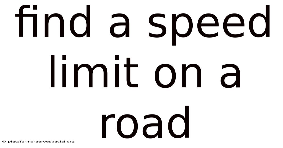 Find A Speed Limit On A Road