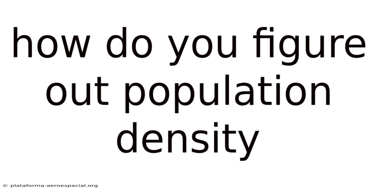 How Do You Figure Out Population Density