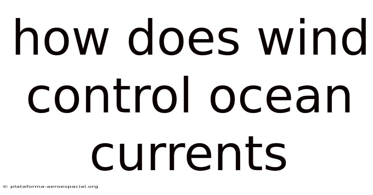How Does Wind Control Ocean Currents