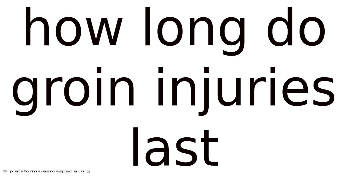 How Long Do Groin Injuries Last