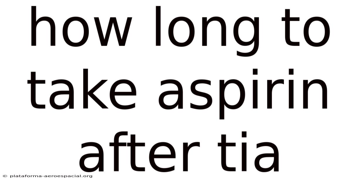 How Long To Take Aspirin After Tia