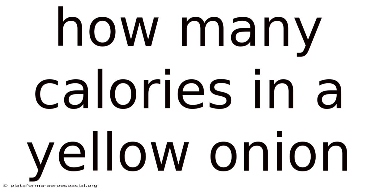 How Many Calories In A Yellow Onion