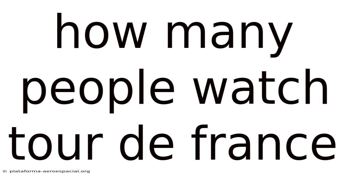 How Many People Watch Tour De France