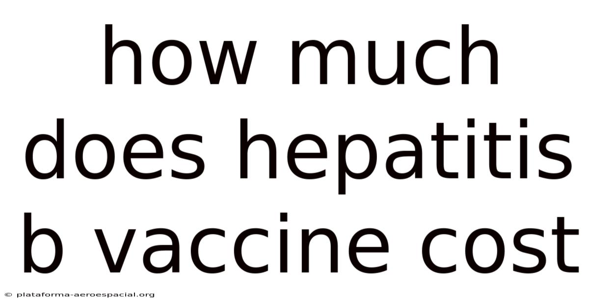 How Much Does Hepatitis B Vaccine Cost