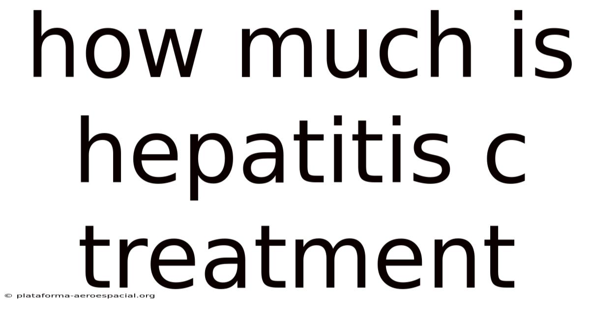 How Much Is Hepatitis C Treatment