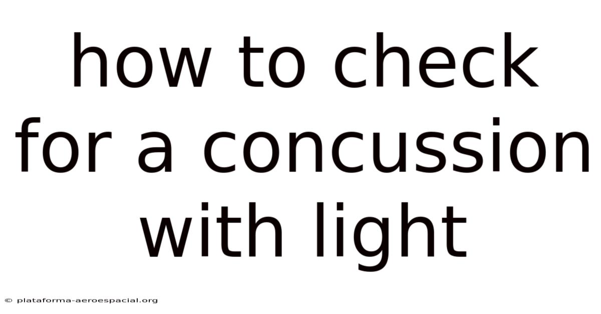 How To Check For A Concussion With Light