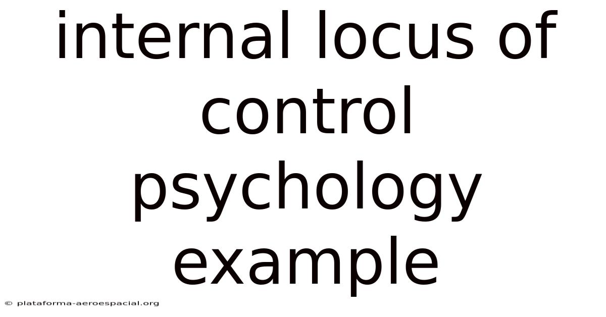Internal Locus Of Control Psychology Example