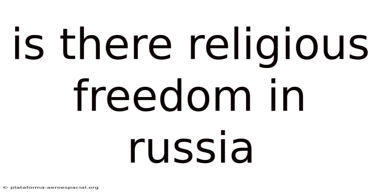 Is There Religious Freedom In Russia