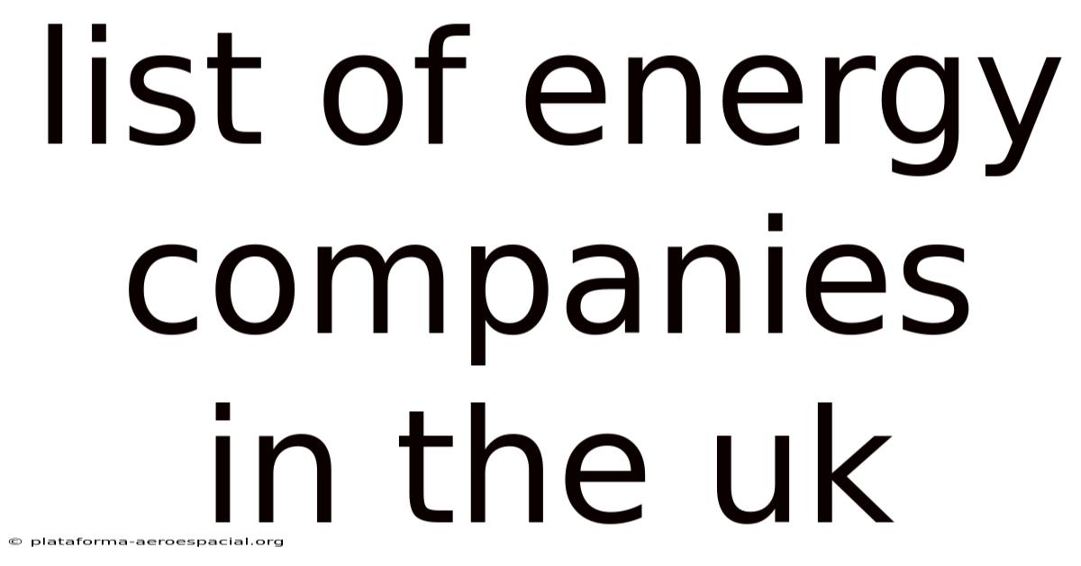 List Of Energy Companies In The Uk