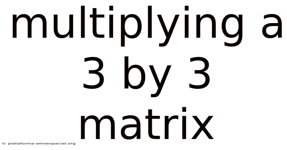 Multiplying A 3 By 3 Matrix