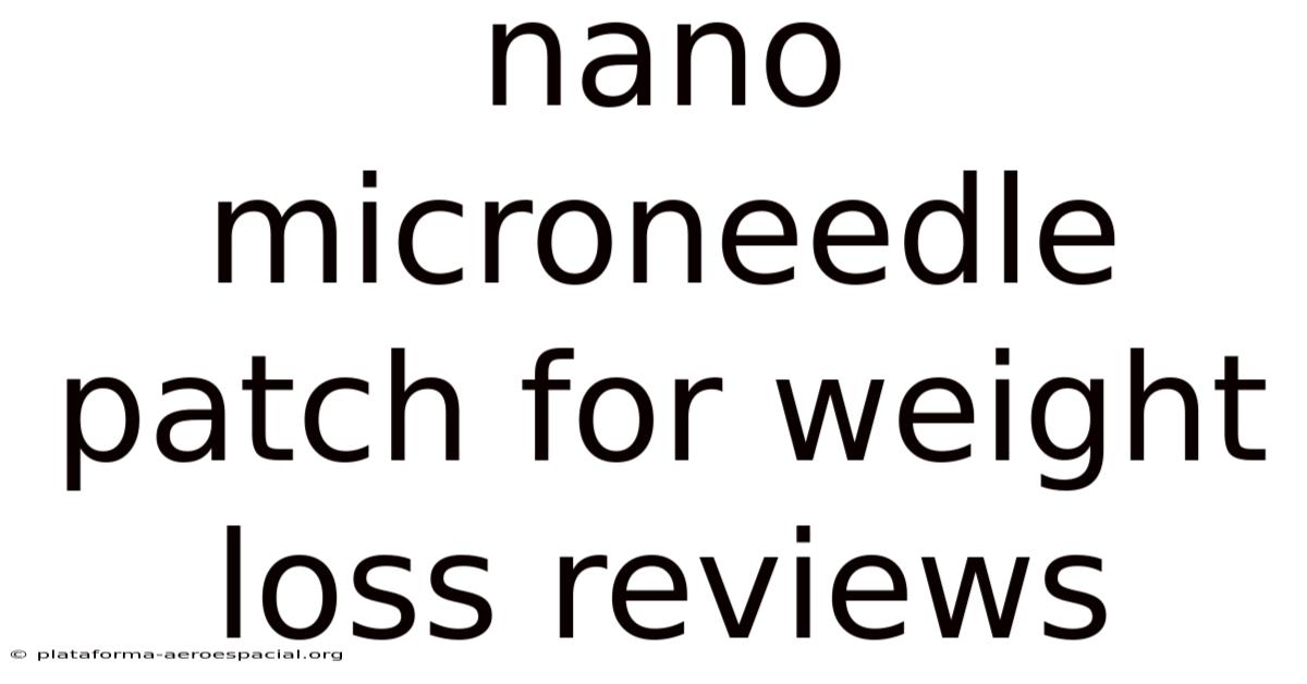 Nano Microneedle Patch For Weight Loss Reviews