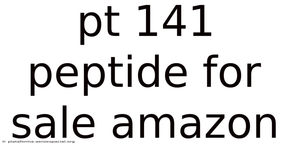 Pt 141 Peptide For Sale Amazon