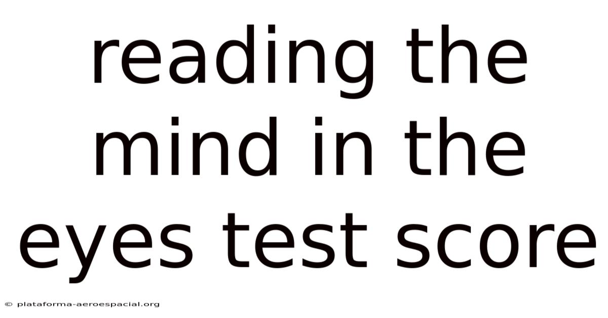 Reading The Mind In The Eyes Test Score