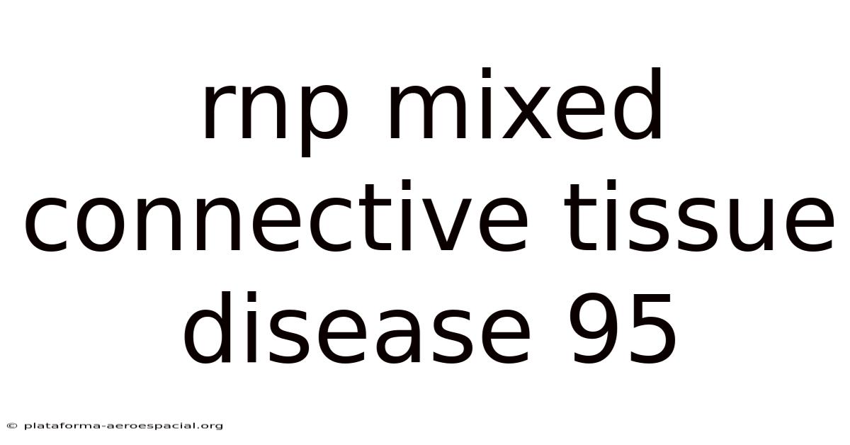Rnp Mixed Connective Tissue Disease 95