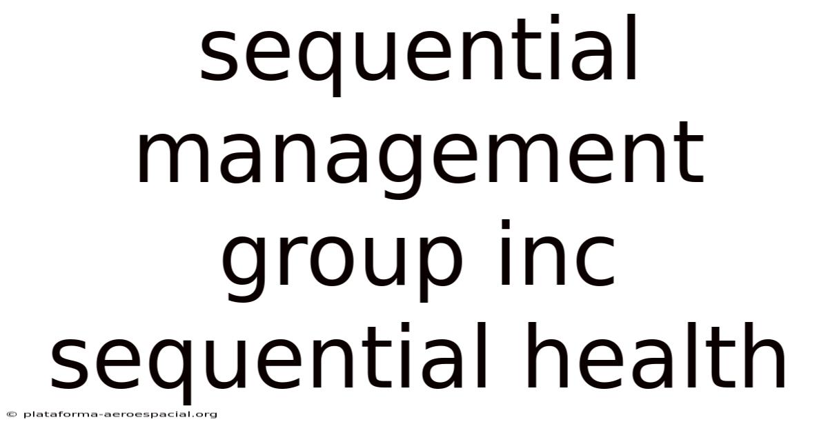 Sequential Management Group Inc Sequential Health