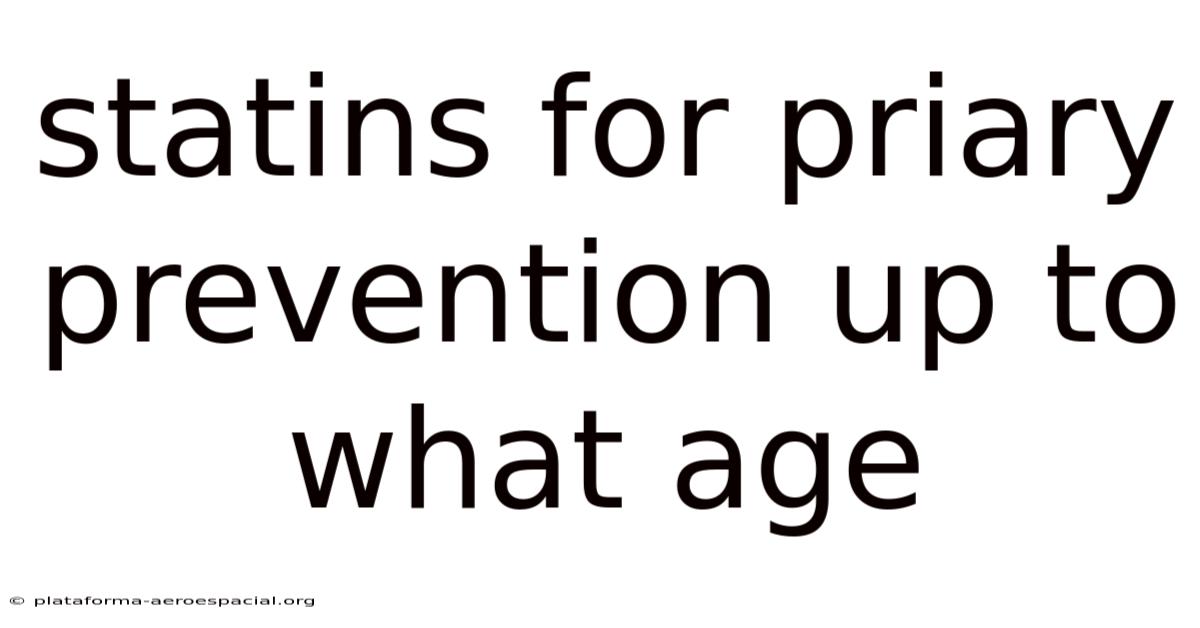 Statins For Priary Prevention Up To What Age