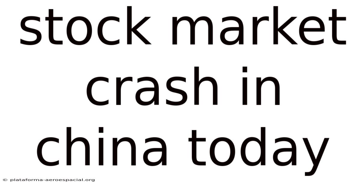 Stock Market Crash In China Today