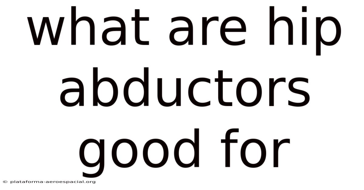 What Are Hip Abductors Good For