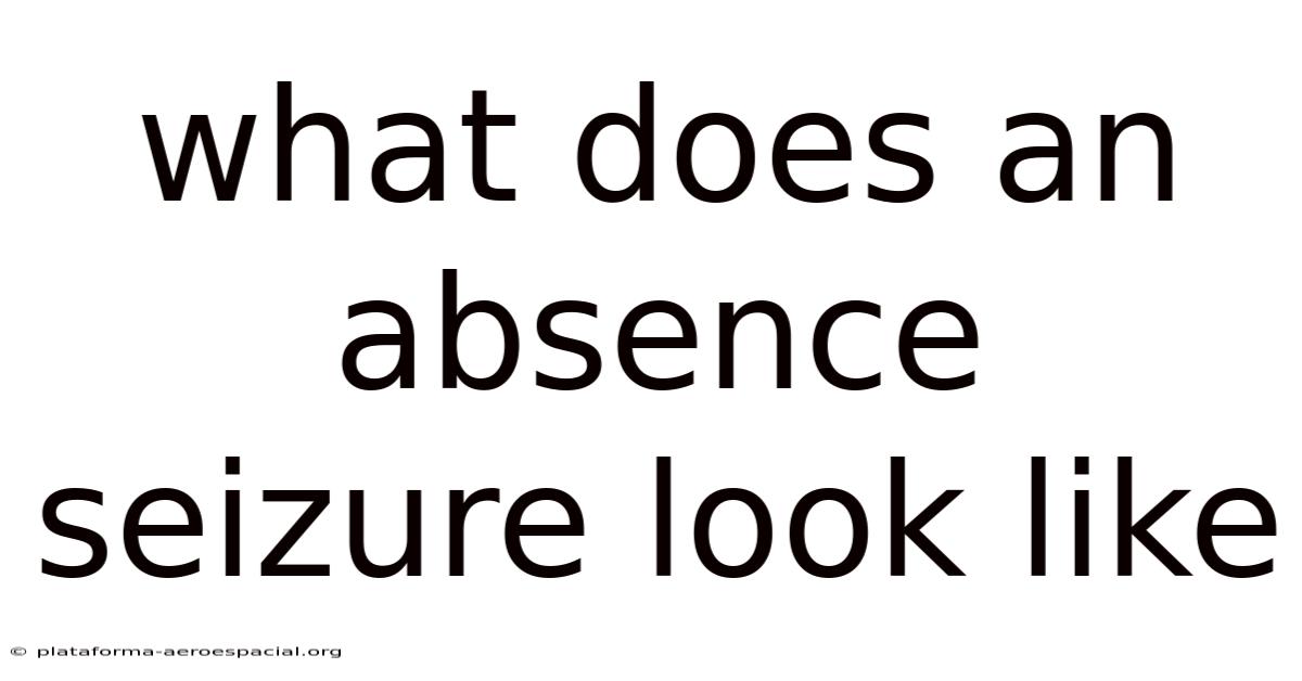 What Does An Absence Seizure Look Like