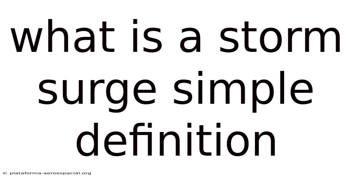 What Is A Storm Surge Simple Definition