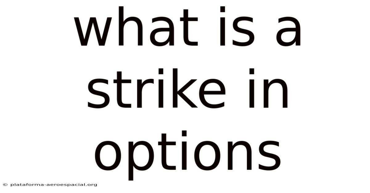 What Is A Strike In Options