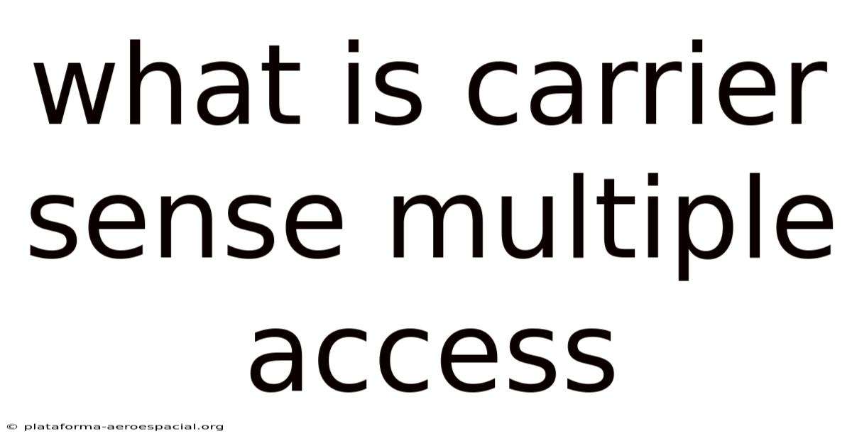 What Is Carrier Sense Multiple Access
