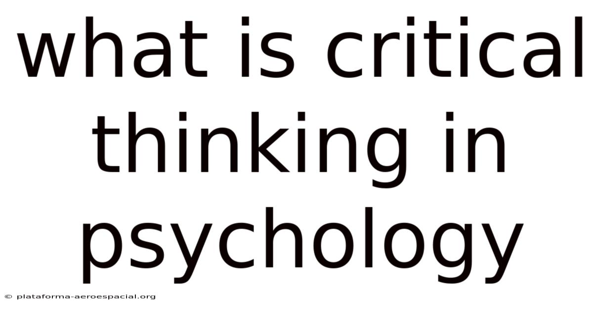 What Is Critical Thinking In Psychology