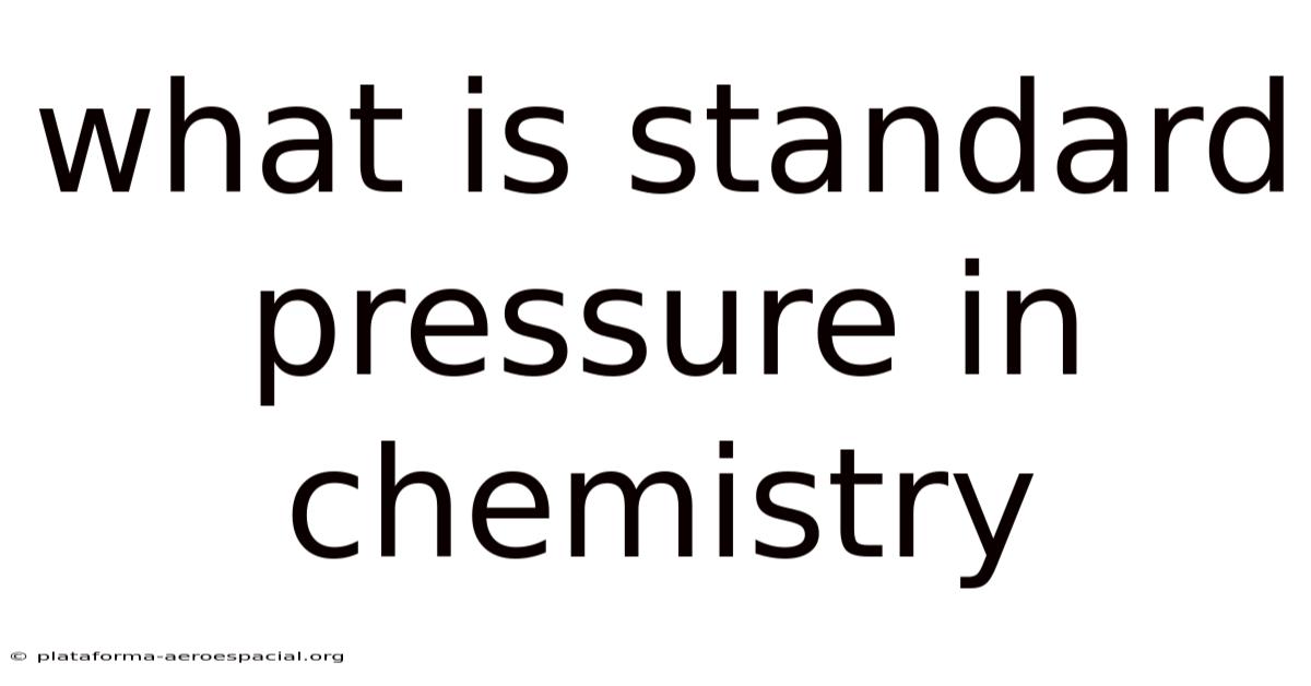 What Is Standard Pressure In Chemistry