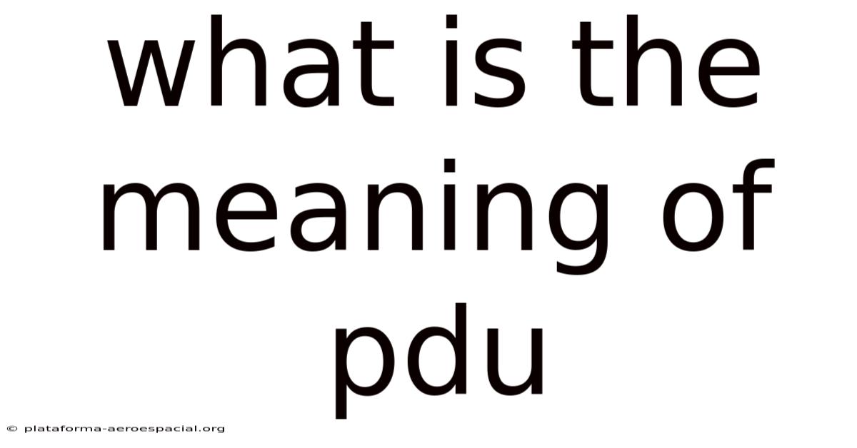 What Is The Meaning Of Pdu