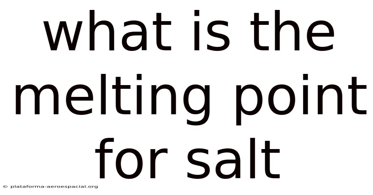 What Is The Melting Point For Salt