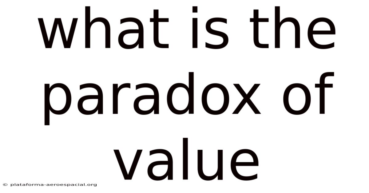 What Is The Paradox Of Value
