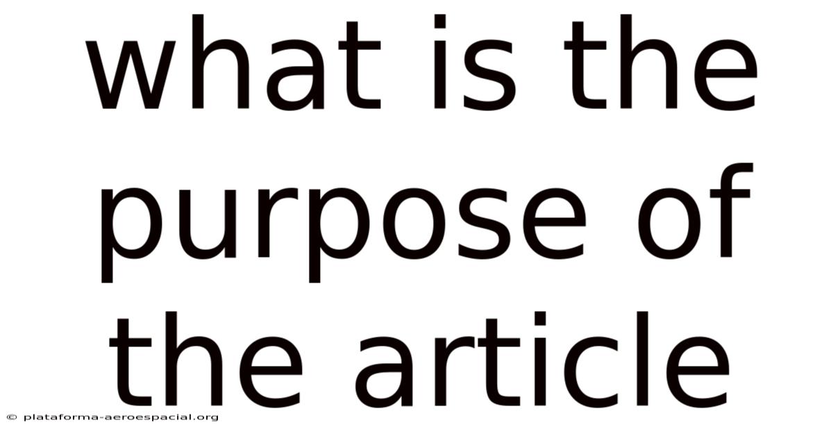 What Is The Purpose Of The Article