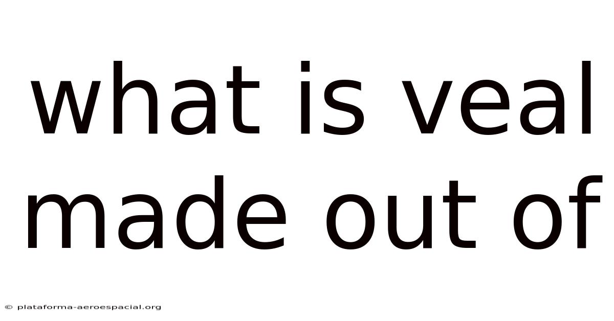 What Is Veal Made Out Of