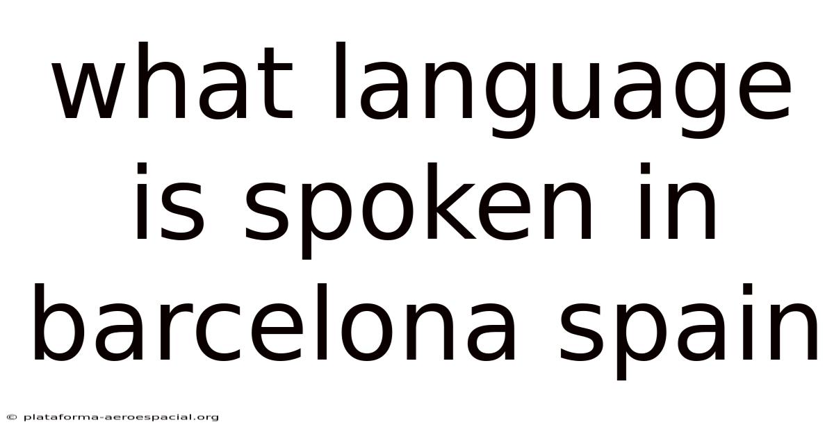 What Language Is Spoken In Barcelona Spain