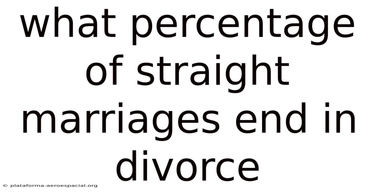 What Percentage Of Straight Marriages End In Divorce