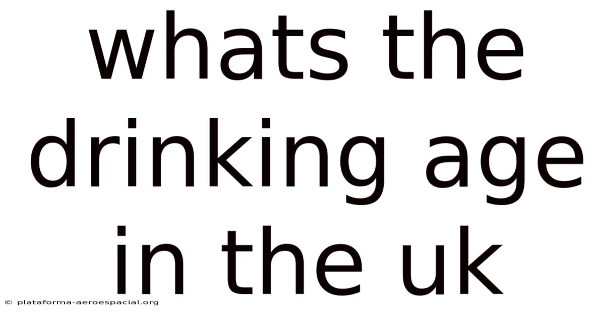 Whats The Drinking Age In The Uk
