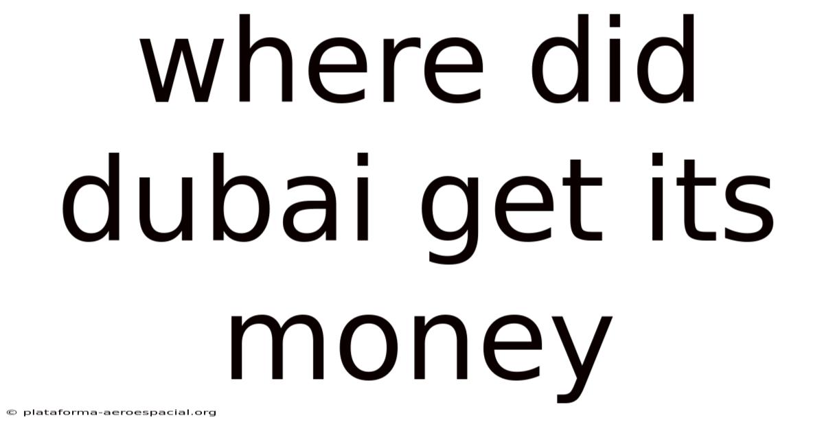 Where Did Dubai Get Its Money