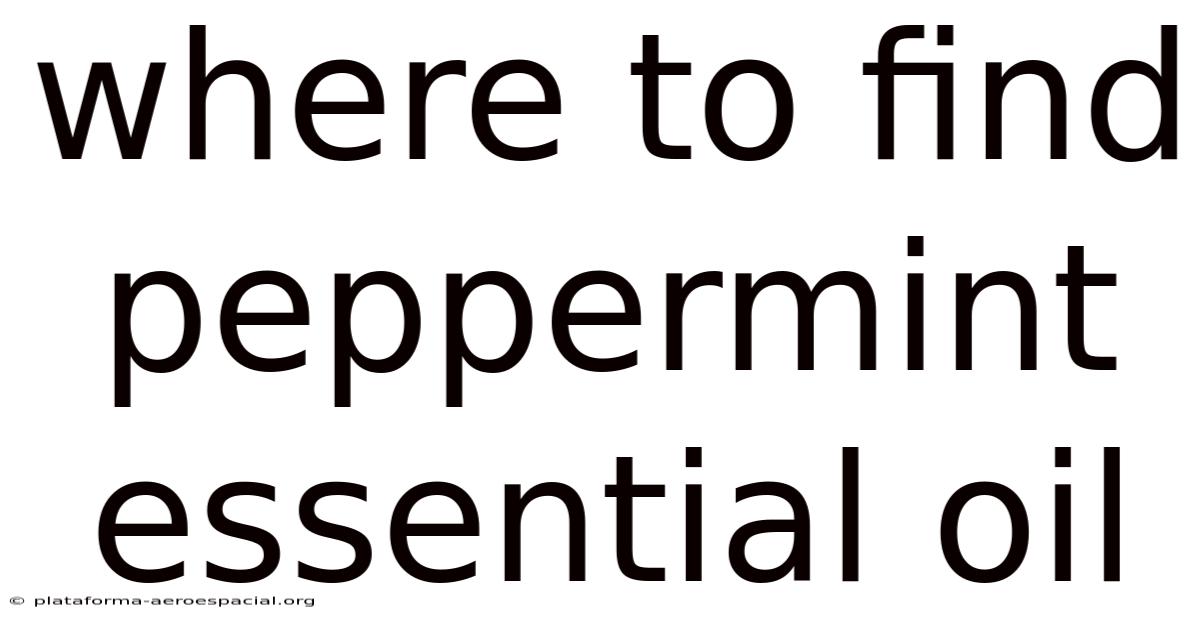 Where To Find Peppermint Essential Oil